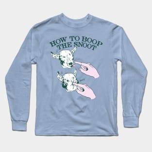 How To Boop The Snoot Long Sleeve T-Shirt